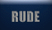 [Rude HomePage Button]